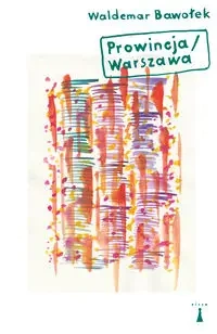 Prowincja Warszawa - Waldemar Bawołek