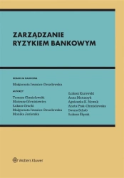 Zarządzanie ryzykiem bankowym w.3 - Małgorzata Iwanicz-Drozdowska red.naukowa