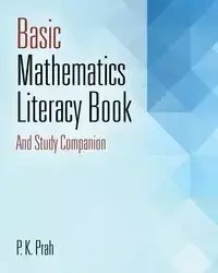 Basic Mathematics Literacy Book And Study Companion - Prah P K