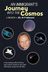 An Immigrant's Journey into the Cosmos - Misconi Dr. N Y