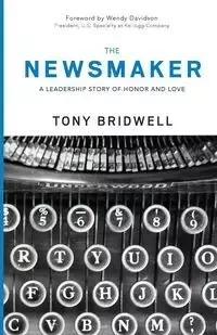 The Newsmaker - Tony Bridwell