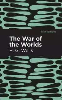 The War of the Worlds - Wells H. G.