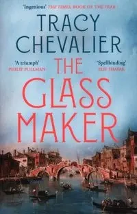 The Glassmaker - Tracy Chevalier