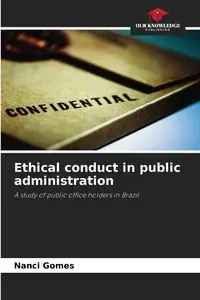 Ethical conduct in public administration - Nanci Gomes
