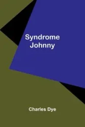 Syndrome Johnny - Charles Dye