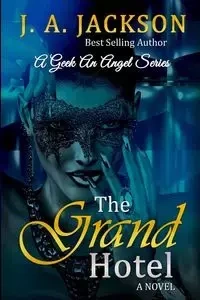 The Grand Hotel - Jackson J. A.