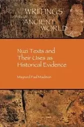 Nuzi Texts and Their Uses as Historical Evidence - Maynard Paul Maidman