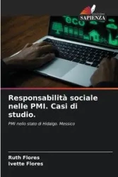Responsabilità sociale nelle PMI. Casi di studio. - Ruth Flores