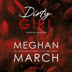 audiobook Dirty girl. Wspólne grzeszki - Meghan March