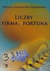 Liczby. Firma. Fortuna - Bożena Aleksandra Dąbrowska