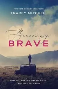 Becoming Brave | Softcover - Mitchell Tracey