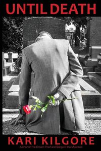 Until Death - Kari Kilgore