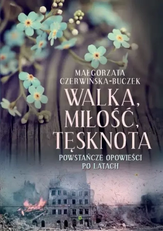 Walka, miłość, tęsknota - Małgorzata Czerwińska-Buczek