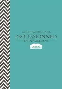 Carnet D'Adresses Pour Professionnels En Deplacement - Scott Colin