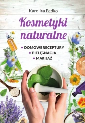 Kosmetyki naturalne - Karolina Fedko