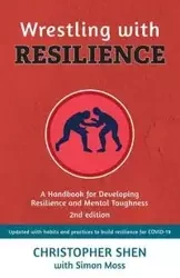 Wrestling with Resilience - Christopher Shen
