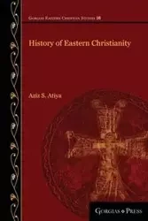 History of Eastern Christianity - Atiya Aziz S.
