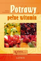 Potrawy pełne witamin - Marlena Krzyżostaniak