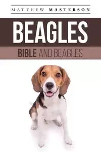 Beagle Bible And Beagles - Matthew Masterson