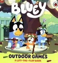 Bluey: Outdoor Games: A Lift-the-Flap Book - praca zbiorowa