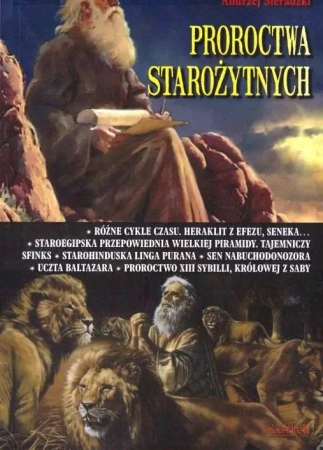 Proroctwa starożytnych - Andrzej Sieradzki