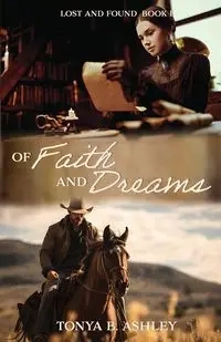 Of Faith and Dreams - Ashley Tonya B