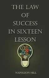 The Law Of Success in Sixteen Lessons - Hill Napolean