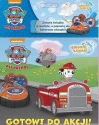 Psi Patrol. Wesoła Kąpiel. Gotowi Do Akcji - praca zbiorowa