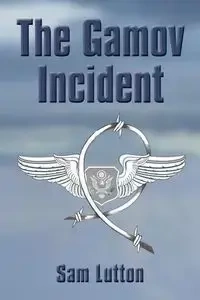 THE GAMOV INCIDENT - Sam Lutton