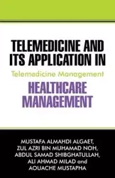 Telemedicine and Its Application in Healthcare Management - Algaet Mustafa Almahdi