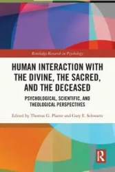 Human Interaction with the Divine, the Sacred, and the Deceased - Plante Thomas G.