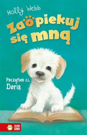 Zaopiekuj się mną. Poczytam ci, Doris - Holly Webb, Williams Sophy, Patryk Dobrowolski