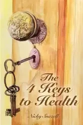 The 4 Keys To Health - Nicky Snazell J