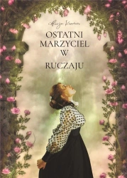 Ostatni marzyciel w Ruczaju - Alicja Kramer