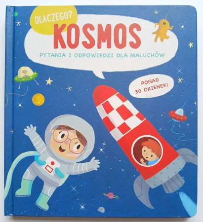 Kosmos. Dlaczego?  pytania i odpowiedzi dla maluchów - Opracowanie zbiorowe