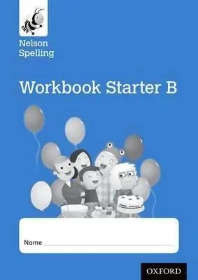 Nelson Spelling Starter Reception/P1 (Blue Level). Workbook B (pack of 8) - Jackman, JohnLindsay, Sarah
