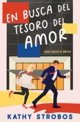 En Busca del Tesoro del Amor - Kathy Strobos