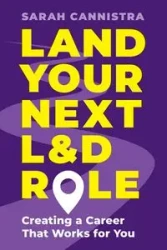 Land Your Next L&D Role - Sarah Cannistra