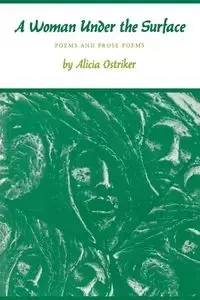 A Woman Under the Surface - Alicia Ostriker