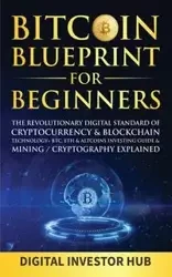 Bitcoin Blueprint For Beginners - Digital Investor Hub