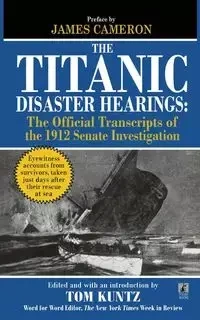 The Titanic Disaster Hearings - Kuntz Tom