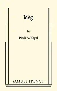 Meg - Paula Vogel A