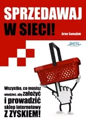 Sprzedawaj w sieci! (Wersja elektroniczna (PDF)) - Artur Samojluk
