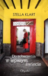 Do zobaczenia w lepszym świecie - Stella Klart