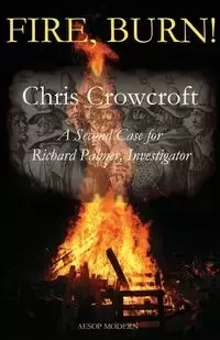 Fire, Burn! - Chris Crowcroft