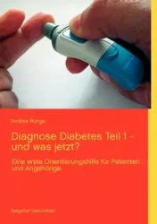 Diagnose Diabetes - Teil 1 - und was jetzt? - Andrea Runge