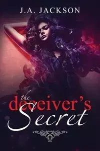 The Deceiver's Secret! - Jackson J.   A.