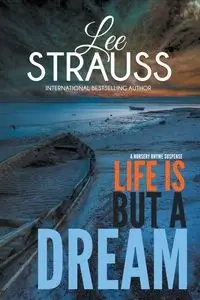 Life is But a Dream - Lee Strauss