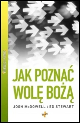 Pierwsza pomoc. Jak poznać wolę Bożą - Josh McDowell, Ed Stewart