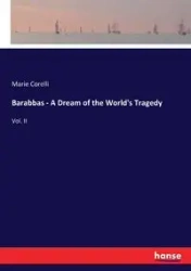 Barabbas - A Dream of the World's Tragedy - Marie Corelli